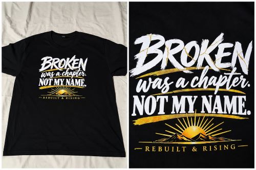 Broken Was a Chapter, Not My Name” T-Shirt product photo